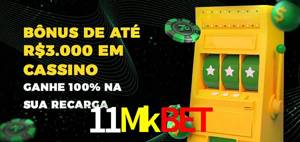 11Mkbet melhor bônus de depósito